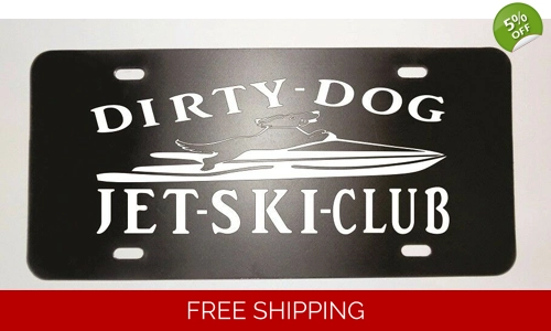 Dirty Dog Jet Ski Club License Plate more items listed for sale Great Gift